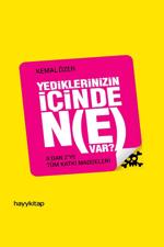 Men genel YEDIKLERINIZIN ICINDE NE VAR