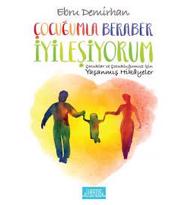 genel Çocuğumla Beraber İyileşiyorum 
