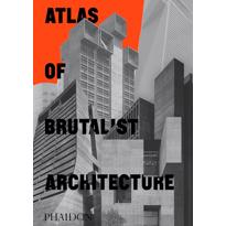  Atlas of Brutalist Architecture 