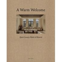  A Warm Welcome: Quiet Luxury Hotels & Resorts